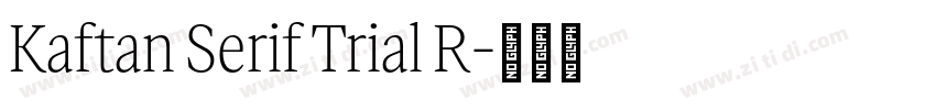 Kaftan Serif Trial R字体转换